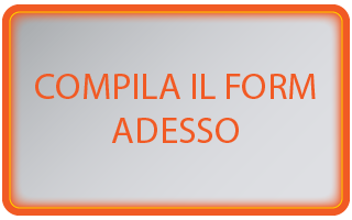 Compila il form adesso